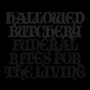 Hallowed Butchery - Funeral Rites For The Living - LP (2009)